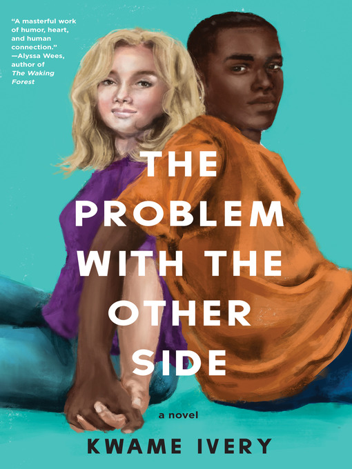 Title details for The Problem with the Other Side by Kwame Ivery - Available